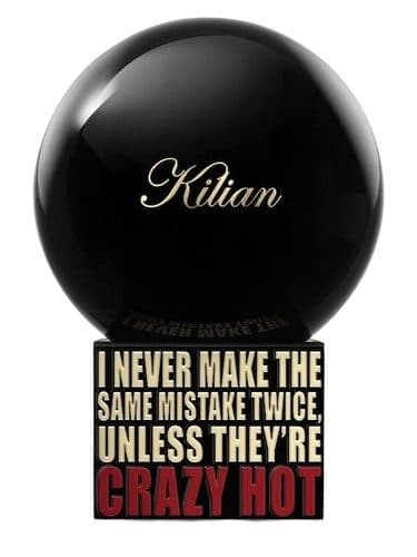 By Kilian I Never Make the Same Mistake Twice Unless They Re Crazy Hot