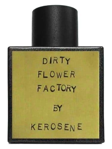 Kerosene Dirty Flower Factory